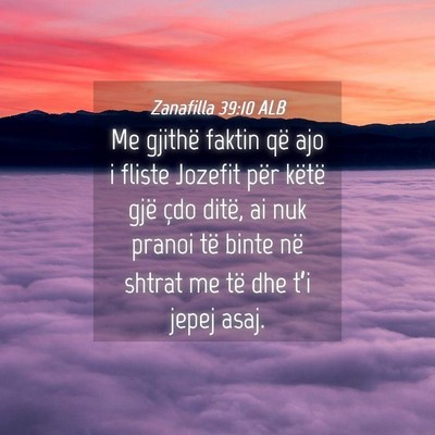 Picture 04 - Zanafilla 39:10 ALB - Me gjithë faktin që ajo i fliste Jozefit për - Bible Verse Picture