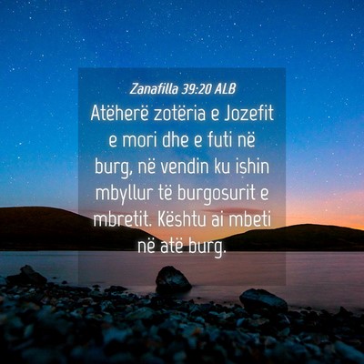 Picture 04 - Zanafilla 39:20 ALB - Atëherë zotëria e Jozefit e mori dhe e futi - Bible Verse Picture