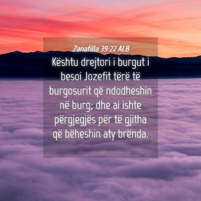 Picture 04 - Zanafilla 39:22 ALB - Kështu drejtori i burgut i besoi Jozefit tërë - Bible Verse Picture