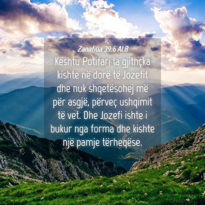 Picture 04 - Zanafilla 39:6 ALB - Kështu Potifari la gjithçka kishte në dorë - Bible Verse Picture