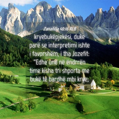 Picture 04 - Zanafilla 40:16 ALB - kryebukëpjekësi, duke parë se interpretimi - Bible Verse Picture