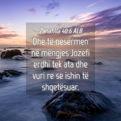 Picture 04 - Zanafilla 40:6 ALB - Dhe të nesërmen në mëngjes Jozefi erdhi tek - Bible Verse Picture