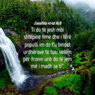Picture 04 - Zanafilla 41:40 ALB - Ti do të jesh mbi shtëpinë time dhe i tërë - Bible Verse Picture
