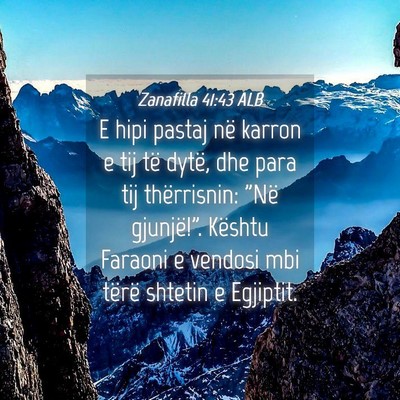 Picture 04 - Zanafilla 41:43 ALB - E hipi pastaj në karron e tij të dytë, dhe - Bible Verse Picture