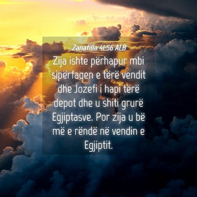 Picture 04 - Zanafilla 41:56 ALB - Zija ishte përhapur mbi sipërfaqen e tërë - Bible Verse Picture