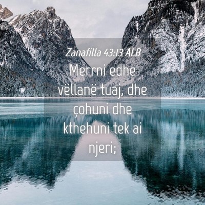 Picture 04 - Zanafilla 43:13 ALB - Merrni edhe vëllanë tuaj, dhe çohuni dhe - Bible Verse Picture