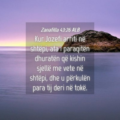 Picture 04 - Zanafilla 43:26 ALB - Kur Jozefi arriti në shtëpi, ata i paraqitën - Bible Verse Picture