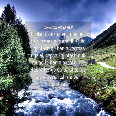 Picture 04 - Zanafilla 43:32 ALB - Dreka u shtrua veçmas për të, veçmas për ata - Bible Verse Picture