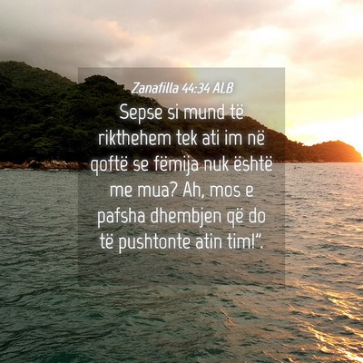Picture 04 - Zanafilla 44:34 ALB - Sepse si mund të rikthehem tek ati im në qoftë - Bible Verse Picture