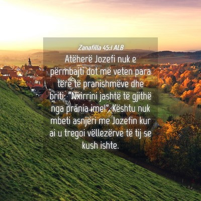 Picture 04 - Zanafilla 45:1 ALB - Atëherë Jozefi nuk e përmbajti dot më veten - Bible Verse Picture