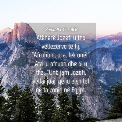 Picture 04 - Zanafilla 45:4 ALB - Atëherë Jozefi u tha vëllezërve të tij: - Bible Verse Picture