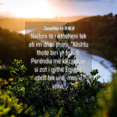 Picture 04 - Zanafilla 45:9 ALB - Nxitoni të riktheheni tek ati im dhe i thoni: - Bible Verse Picture