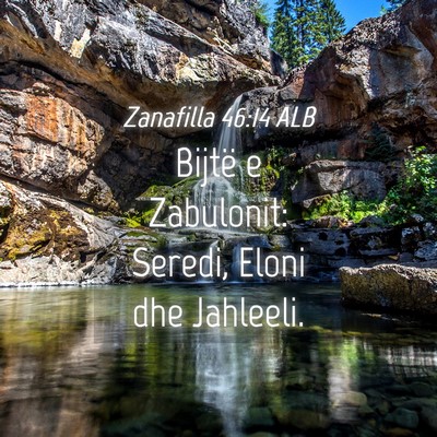 Picture 04 - Zanafilla 46:14 ALB - Bijtë e Zabulonit: Seredi, Eloni dhe - Bible Verse Picture