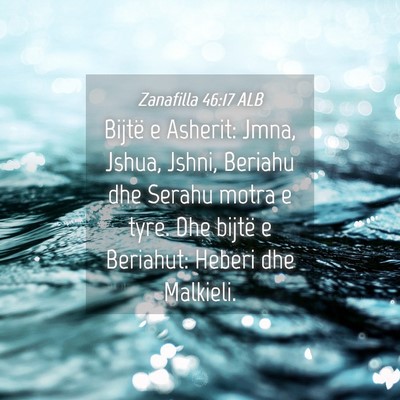Picture 04 - Zanafilla 46:17 ALB - Bijtë e Asherit: Jmna, Jshua, Jshni, Beriahu dhe - Bible Verse Picture