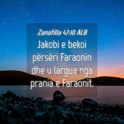 Picture 04 - Zanafilla 47:10 ALB - Jakobi e bekoi përsëri Faraonin dhe u largua - Bible Verse Picture