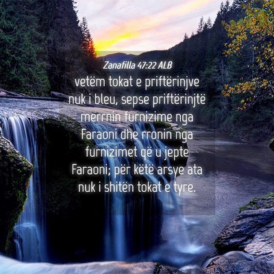Picture 04 - Zanafilla 47:22 ALB - vetëm tokat e priftërinjve nuk i bleu, sepse - Bible Verse Picture