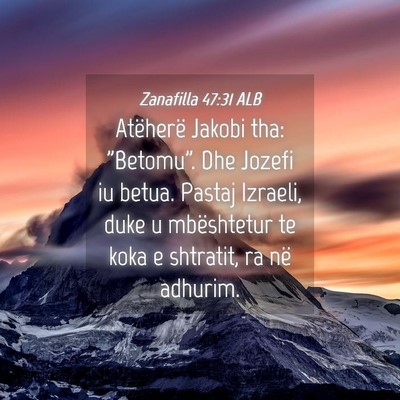 Picture 04 - Zanafilla 47:31 ALB - Atëherë Jakobi tha: 