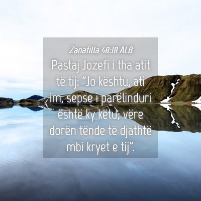 Picture 04 - Zanafilla 48:18 ALB - Pastaj Jozefi i tha atit të tij: 