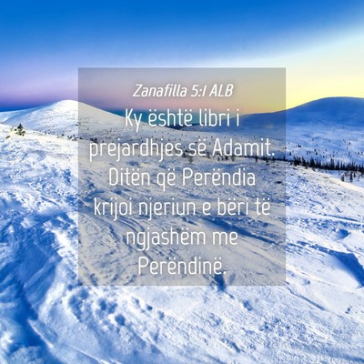 Picture 04 - Zanafilla 5:1 ALB - Ky është libri i prejardhjes së Adamit. Ditën - Bible Verse Picture