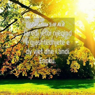 Picture 04 - Zanafilla 5:18 ALB - Jaredi jetoi njëqind e gjashtëdhjetë e dy vjet - Bible Verse Picture