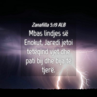Picture 04 - Zanafilla 5:19 ALB - Mbas lindjes së Enokut, Jaredi jetoi tetëqind - Bible Verse Picture