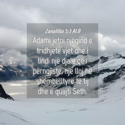 Picture 04 - Zanafilla 5:3 ALB - Adami jetoi njëqind e tridhjetë vjet dhe i - Bible Verse Picture