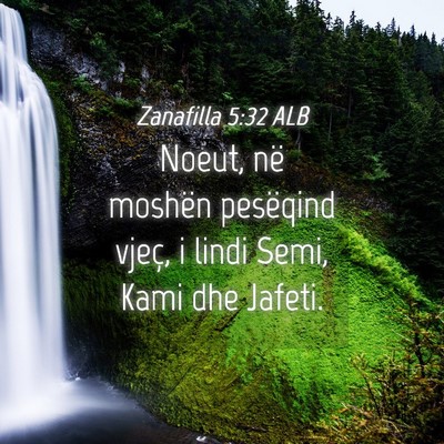 Picture 04 - Zanafilla 5:32 ALB - Noeut, në moshën pesëqind vjeç, i lindi Semi, - Bible Verse Picture
