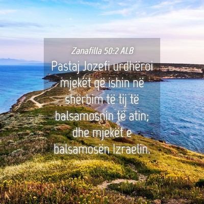 Picture 04 - Zanafilla 50:2 ALB - Pastaj Jozefi urdhëroi mjekët që ishin në - Bible Verse Picture