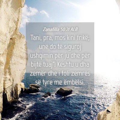 Picture 04 - Zanafilla 50:21 ALB - Tani, pra, mos kini frikë; unë do të siguroj - Bible Verse Picture