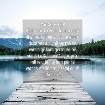 Picture 04 - Zanafilla 50:5 ALB - Ati im më ka vënë të betohem dhe më ka - Bible Verse Picture