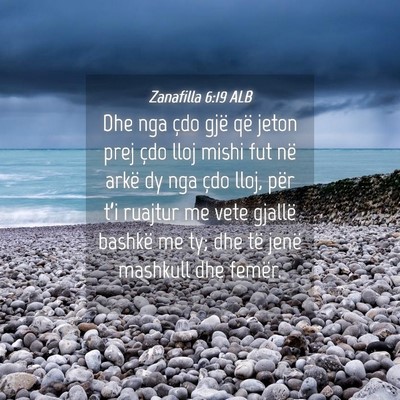 Picture 04 - Zanafilla 6:19 ALB - Dhe nga çdo gjë që jeton prej çdo lloj mishi - Bible Verse Picture