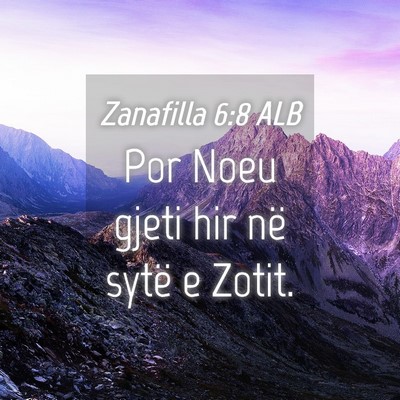 Picture 04 - Zanafilla 6:8 ALB - Por Noeu gjeti hir në sytë e - Bible Verse Picture