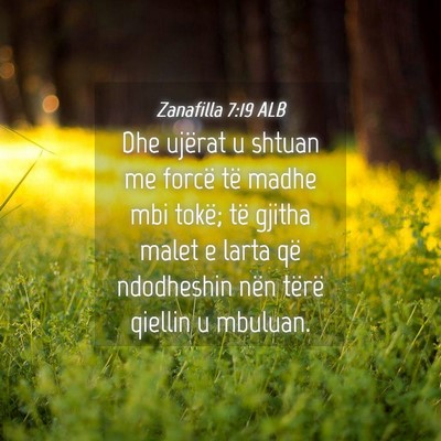 Picture 04 - Zanafilla 7:19 ALB - Dhe ujërat u shtuan me forcë të madhe mbi - Bible Verse Picture