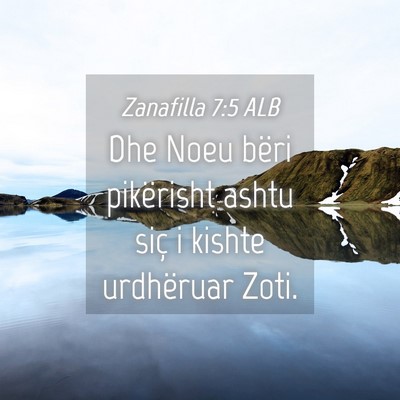 Picture 04 - Zanafilla 7:5 ALB - Dhe Noeu bëri pikërisht ashtu siç i kishte - Bible Verse Picture