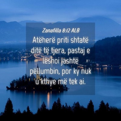 Picture 04 - Zanafilla 8:12 ALB - Atëherë priti shtatë ditë të tjera, pastaj e - Bible Verse Picture