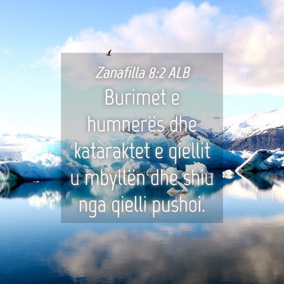 Picture 04 - Zanafilla 8:2 ALB - Burimet e humnerës dhe kataraktet e qiellit u - Bible Verse Picture