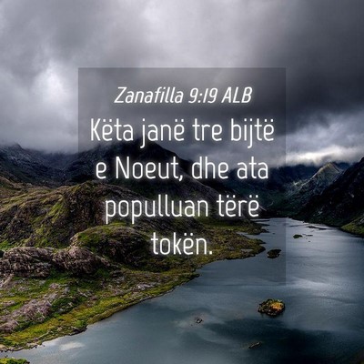 Picture 04 - Zanafilla 9:19 ALB - Këta janë tre bijtë e Noeut, dhe ata populluan - Bible Verse Picture