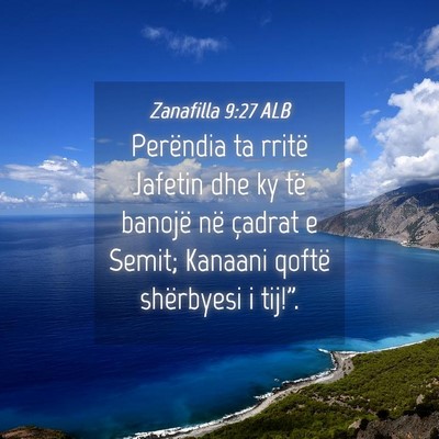 Picture 04 - Zanafilla 9:27 ALB - Perëndia ta rritë Jafetin dhe ky të banojë - Bible Verse Picture