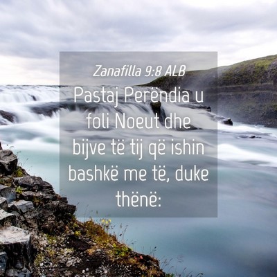 Picture 04 - Zanafilla 9:8 ALB - Pastaj Perëndia u foli Noeut dhe bijve të tij - Bible Verse Picture