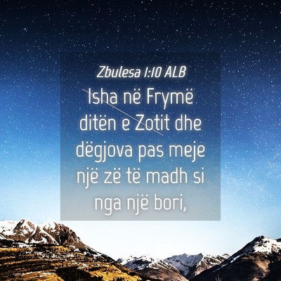 Picture 04 - Zbulesa 1:10 ALB - Isha në Frymë ditën e Zotit dhe dëgjova pas - Bible Verse Picture