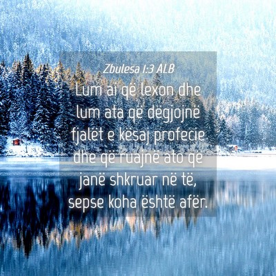 Picture 04 - Zbulesa 1:3 ALB - Lum ai që lexon dhe lum ata që dëgjojnë - Bible Verse Picture