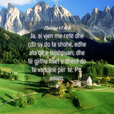 Picture 04 - Zbulesa 1:7 ALB - Ja, ai vjen me retë dhe çdo sy do ta shohë, - Bible Verse Picture