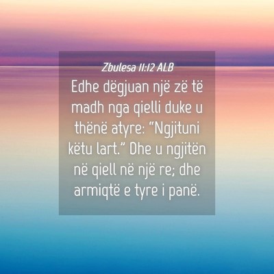 Picture 04 - Zbulesa 11:12 ALB - Edhe dëgjuan një zë të madh nga qielli duke u - Bible Verse Picture