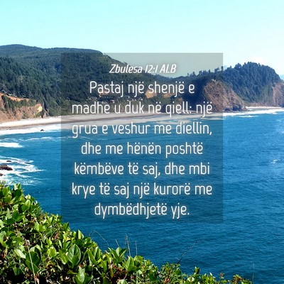 Picture 04 - Zbulesa 12:1 ALB - Pastaj një shenjë e madhe u duk në qiell: një - Bible Verse Picture