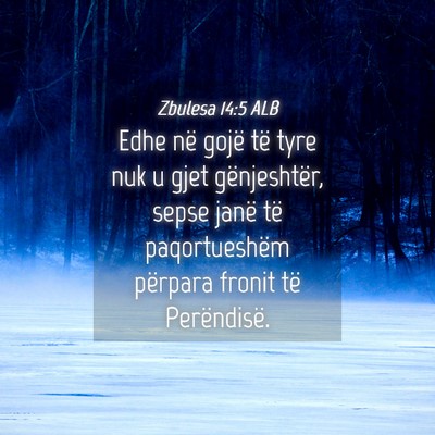 Picture 04 - Zbulesa 14:5 ALB - Edhe në gojë të tyre nuk u gjet gënjeshtër, - Bible Verse Picture