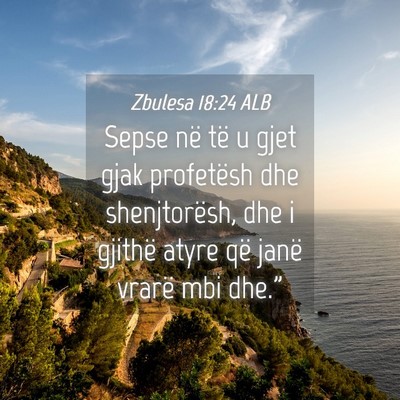 Picture 04 - Zbulesa 18:24 ALB - Sepse në të u gjet gjak profetësh dhe - Bible Verse Picture