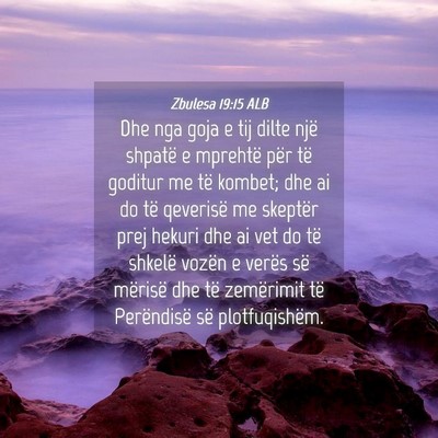 Picture 04 - Zbulesa 19:15 ALB - Dhe nga goja e tij dilte një shpatë e mprehtë - Bible Verse Picture