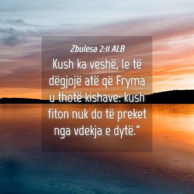 Picture 04 - Zbulesa 2:11 ALB - Kush ka veshë, le të dëgjojë atë që Fryma u - Bible Verse Picture