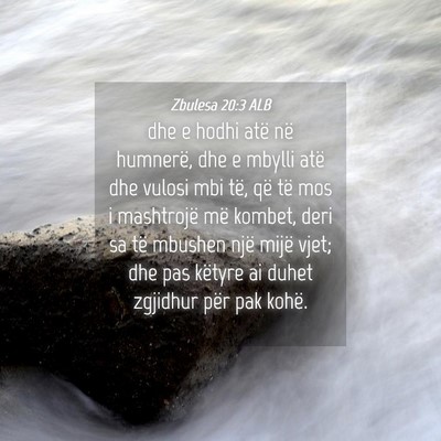 Picture 04 - Zbulesa 20:3 ALB - dhe e hodhi atë në humnerë, dhe e mbylli atë - Bible Verse Picture