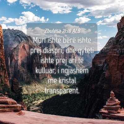 Picture 04 - Zbulesa 21:18 ALB - Muri ishte bërë ishte prej diaspri; dhe qyteti - Bible Verse Picture